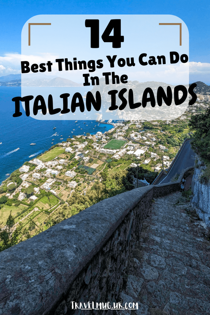 Overlooking the stunning Capri Island, with the title of the article "14 best things to do in the Italian Islands".