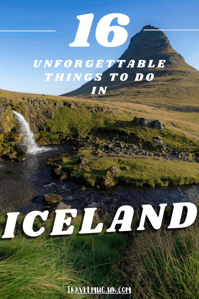 The stunning Kirkjufellsfossar waterfall, with the title of the article "16 unforgettable thins to do in Iceland".