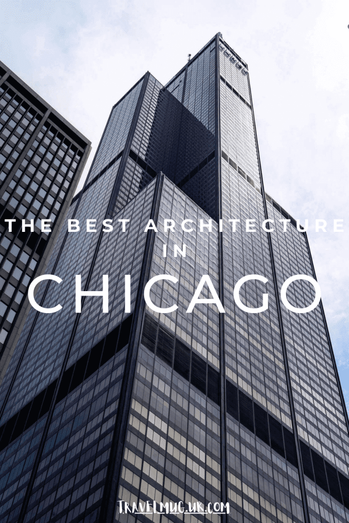 Looking up at the massive Willis Tower, with the title of the article "the best architecture in Chicago".