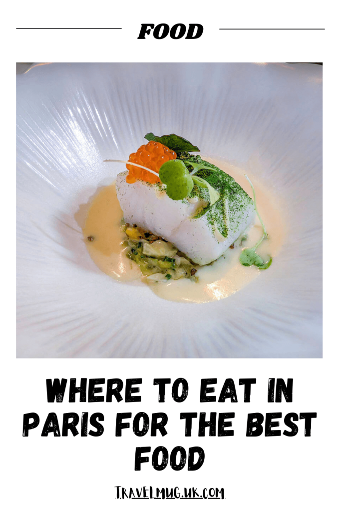 A close up view of finely prepared fish at restaurant h with the title of the article, "Where to eat in Paris for the best food".